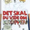 Det skal du vide om kroppen