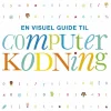 En visuel guide til computerkodning