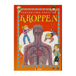 Fantastiske fakta om KROPPEN