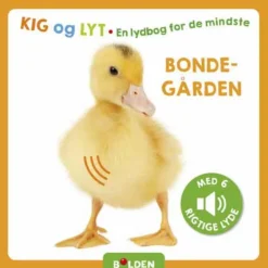 Kig og lyt. En lydbog for de mindste - Bondegården