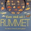 Kom med ud i rummet