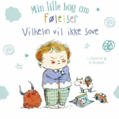 Min lille bog om følelser: Vilhelm vil ikke sove
